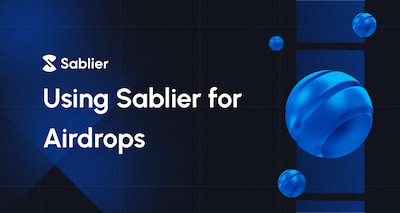 Using Sablier For Airdrops. A primer.